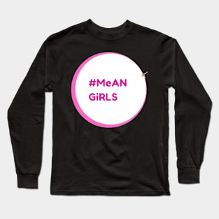 Mean Girls Long Sleeve T-Shirt